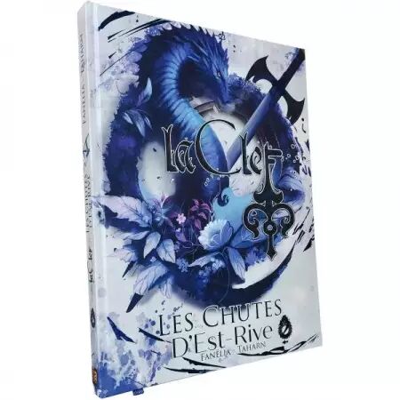 La Clef : Tome 2, Les Chutes d\'Est-Rive - Fanelia