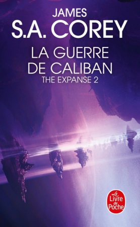 La Guerre de Caliban (The Expanse, Tome 2)