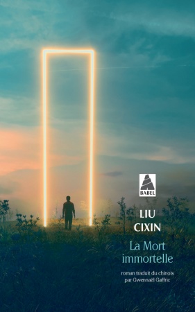 La Mort immortelle - Liu Cixin