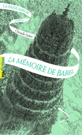 La Passe-miroir, 3 - La mémoire de Babel