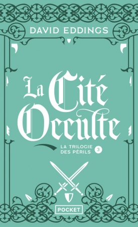 La Trilogie des périls - Tome 03 - La Cité occulte