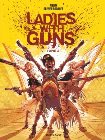 Ladies with guns - Tome 02