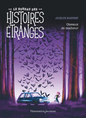 Le bureau des histoires étranges - Oiseaux de malheur - Jocelyn Boisvert 