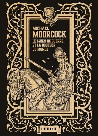 Le Chien de guerre et la douleur du monde - Michael Moorcock
