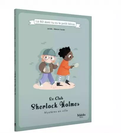 Le Club Sherlock Holmes  Mystère en ville - La BD dont tu es le petit héros