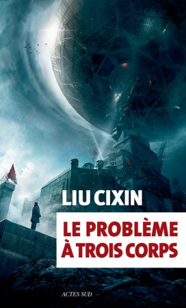 Le Problème à trois corps - Liu Cixin