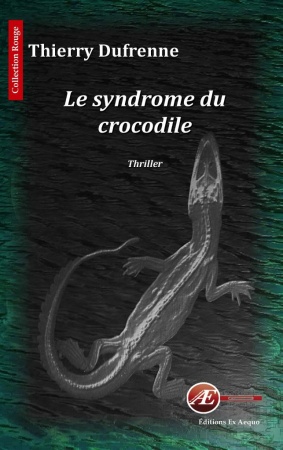 Le syndrome du crocodile - Thierry Dufrenne