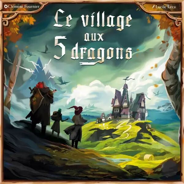 Le Village aux 5 Dragons (Jeu t\'aime Editions)