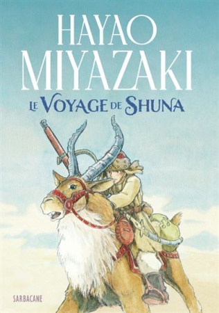 Le Voyage de Shuna - Hayao Miyazaki