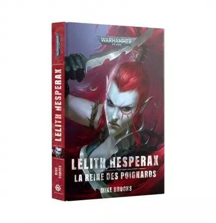 Lelith Hesperax : La Reine des Poignards - Black Library