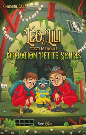 Leo & Lili - Operation Petite Souris - Christine Saba
