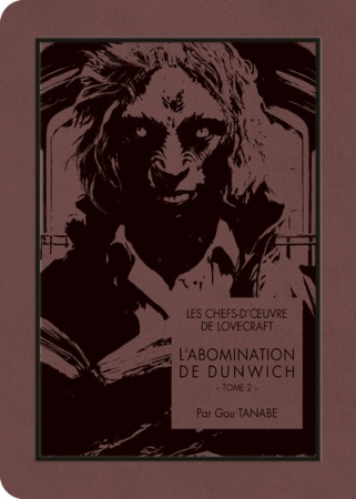 Les chefs d\'oeuvre de Lovecraft - L\'Abomination de Dunwich - T02 - Gou Tanabe