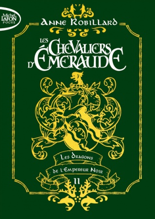Les Chevaliers d\'émeraude - Tome 2 Les dragons de l\'Empereur noir - édition collector