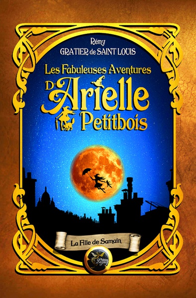 Les fabuleuses aventures d\'Arielle Petitbois - 1 La fille de Samain