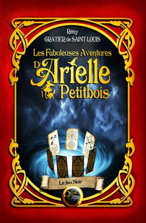 Les fabuleuses aventures d\'Arielle Petitbois - 3 Le Jeu noir