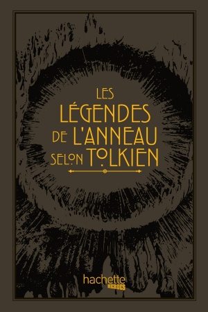 Les légendes de l\'Anneau selon Tolkien