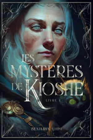 Les Mystères de Kioshe: Livre I 