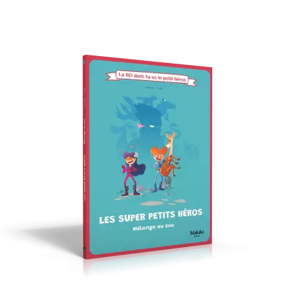  Les super petits héros - Mélange au zoo - La BD dont tu es le petit héros