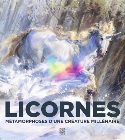 Licornes  Métamorphoses dune créature millénaire