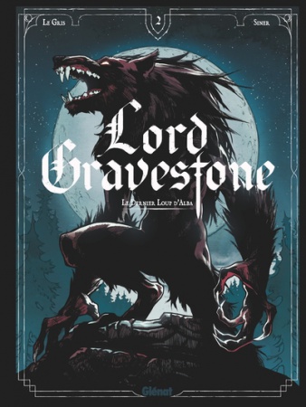 Lord Gravestone - Tome 02 - Le dernier loup d\'Alba