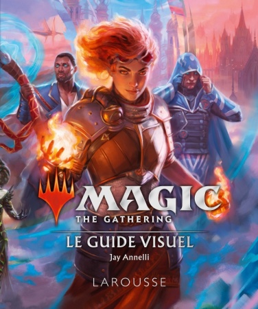 Magic the Gathering : Le guide visuel