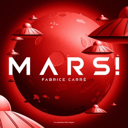 Mars ! - Fabrice Carré