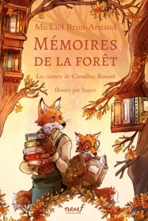 Mémoires de la forêt - Les carnets de Cornélius Renard - T02