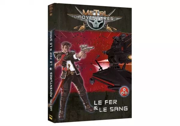 METAL ADVENTURES - LE FER & LE SANG