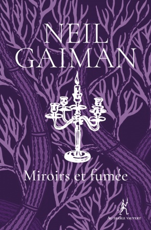 Miroirs et fumée - Neil Gaiman