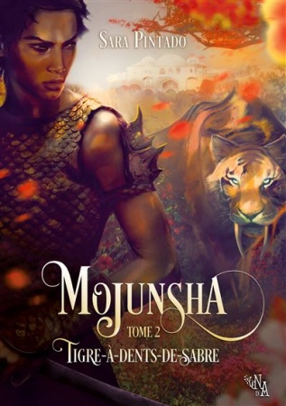 Mojunsha - Tome 2 : Tigre-à-dents-de-sabre - Sara Pintado