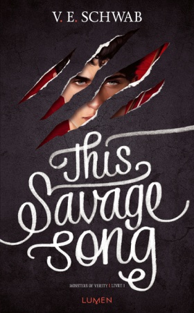 Monsters of Verity - Tome 01 : This Savage Song (livre FR) 