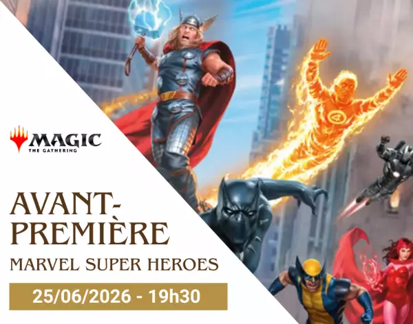 MTG - Marvel Super Heroes - Avant-Premi�re - 25/06/2026 - 19h30