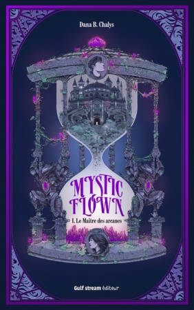 Mystic Flow - Tome 01 - Le Maitre des arcanes