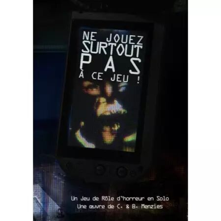 Ne Jouez Surtout Pas à Ce Jeu !  Jeu de Rôle Solo