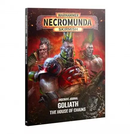 Necromunda : Underhive Journal: Goliath - The House of Chains  - Warhammer 40k