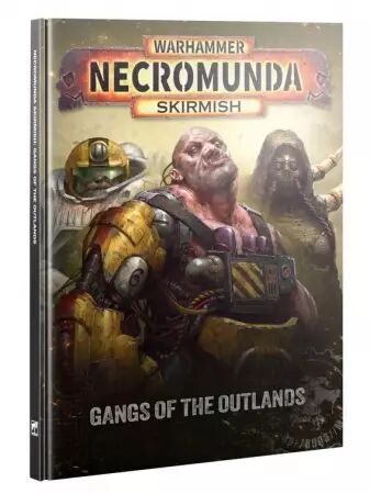 Necromunda: Gangs Of The Outlands - Warhammer 40k