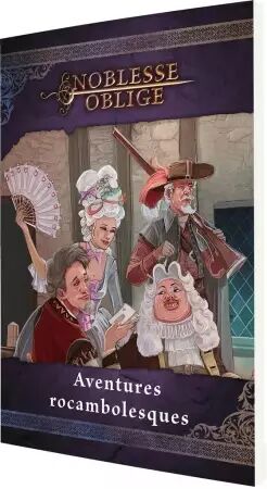 Noblesse Oblige - Aventures Rocambolesques