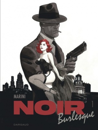 Noir Burlesque - Tome 01 - Marini Enrico 