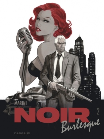 Noir Burlesque - Tome 02 - Marini Enrico 