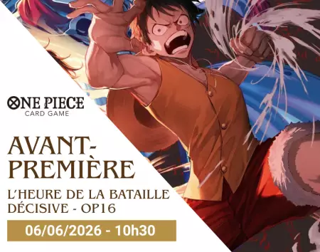One Piece - Avant Premiere \ L\'Heure de la Bataille D&eacute;cisive\  - [OP16] - 06/06/26 - 10h30