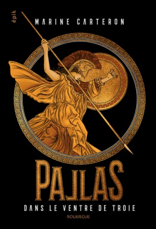  Pallas - tome 01 - Dans le ventre de Troie