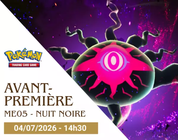 Pokemon ME05 : Tournoi Avant-Premi�re Mega Evolution \ Nuit Noire\ - 14h30 - 04/07/2026