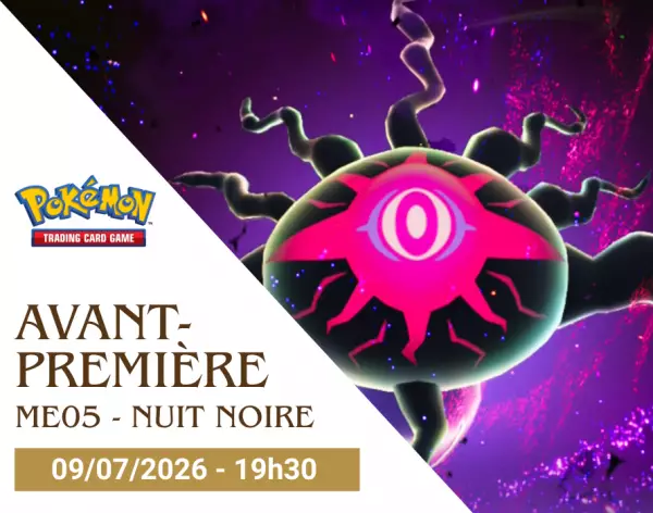 Pokemon ME05 : Tournoi Avant-Premi�re Mega Evolution \ Nuit Noire\ - 19h30 - 09/07/2026