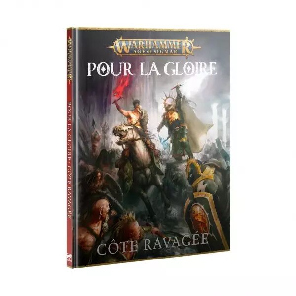 Pour La Gloire: C�te Ravag�e (Francais) - Warhammer Age of Sigmar