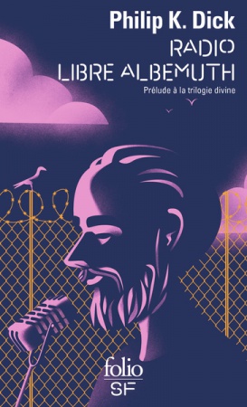 Radio Libre Albemuth - Prélude à la trilogie divine