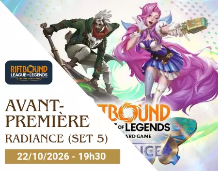 Riftbound - Avant Premi&egrave;re Radiance (Set 5) - 22/10/2026 - 19h30