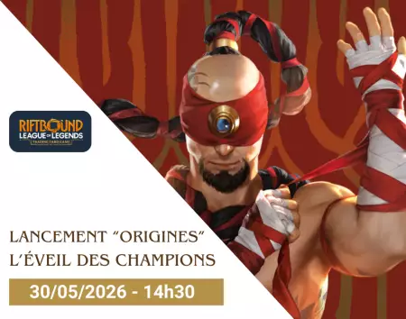 Riftbound - Lancement \ Origines\  L\'&eacute;veil des Champions - 30/05/26 - 14h30