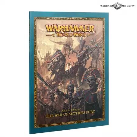 Roi des Tombes de Khemri : Arcane Journal The War Of Settra\'S Fury - Warhammer the Old World - Games Workshop