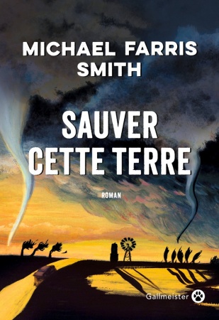 Sauver cette terre - Michael Farris Smith 
