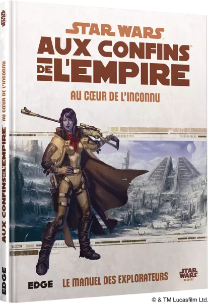 Star Wars JdR : Aux Confins de l\'Empire -  Au Coeur de l\'Inconnu